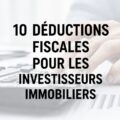 Infographie sur les déductions fiscales pour investisseurs immobiliers