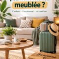 Location meublée moderne avec décoration accueillante et fonctionnelle