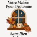 Une maison chaleureusement décorée pour l'automne avec des objets réutilisés.
