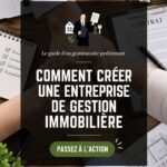 Une infographie illustrant les étapes pour démarre une entreprise de gestion locative, avec un fond professionnel.